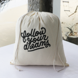 Follow your dreams - cotton drawstring bag